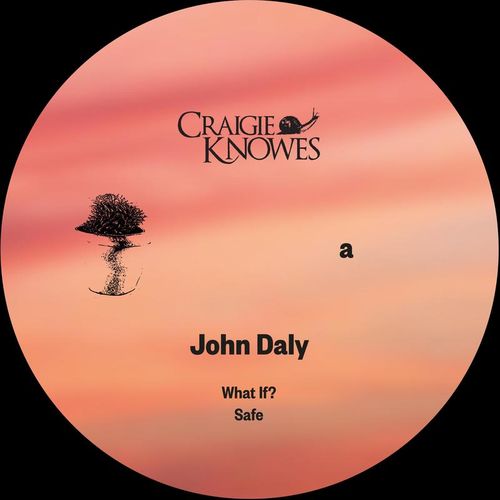 John Daly - Safe EP / Craigie Knowes