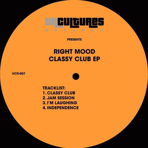Right Mood - Classy Club / Uncultures Records