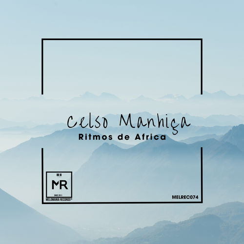 Celso Manhiça - Ritmos De Africa / Melomania Records