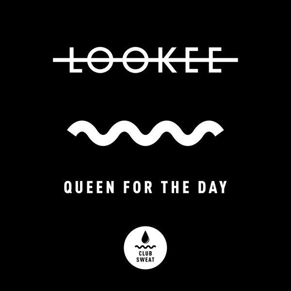 Lookee - Queen For The Day / Club Sweat