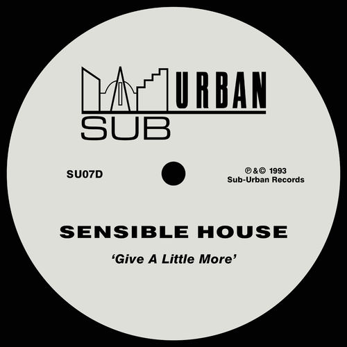 Sensible House - Give A Little More / Sub-Urban Records