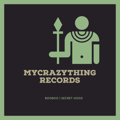 Booboo - Secret Hood / Mycrazything Records
