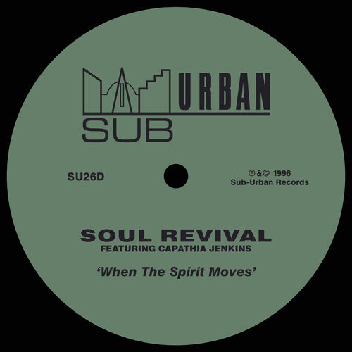 Soul Revival - When The Spirit Moves (feat. Capathia Jenkins) / Sub-Urban Records