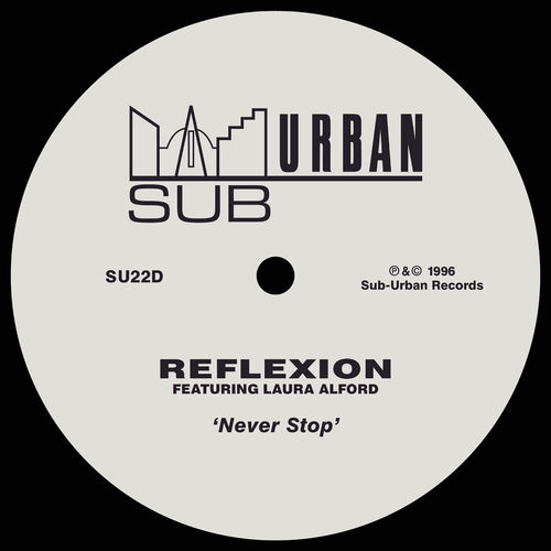 Reflexion - Never Stop (feat. Laura Alford) / Sub-Urban Records