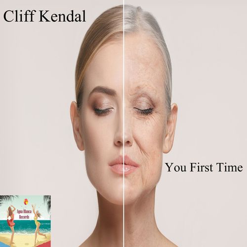 Cliff Kendall - You First Time / Agua Blanca Records