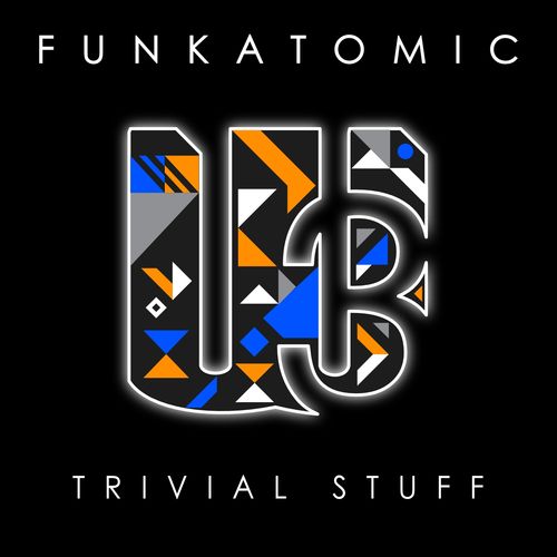 Funkatomic - Trivial Stuff / WU Records
