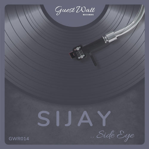 Sijay - Side Eye / Guest Watt Records
