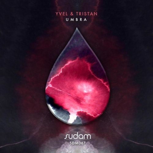 Yvel & Tristan - Umbra / Sudam Recordings
