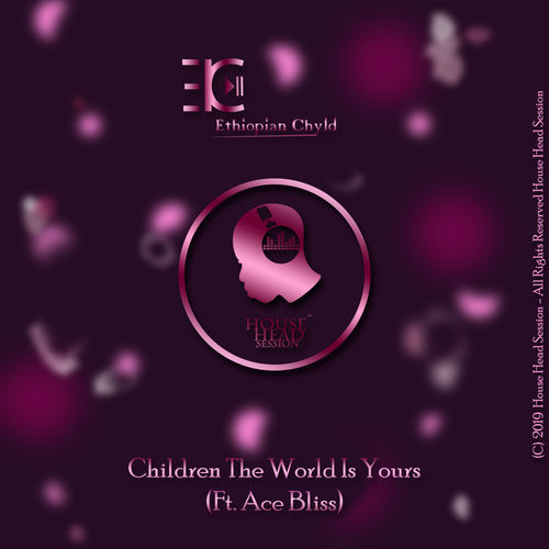 Ethiopian Chyld - Children The World Is Yours / House Head Session