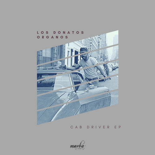 Los Donatos Organos - Cab Driver EP / Marba Records