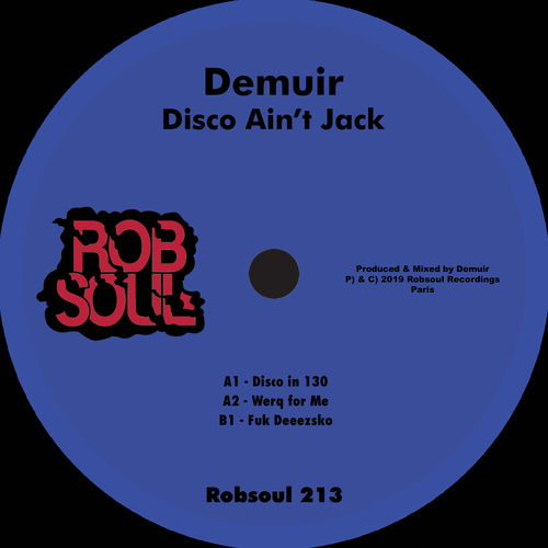 Demuir - Disco Ain't Jack / Robsoul