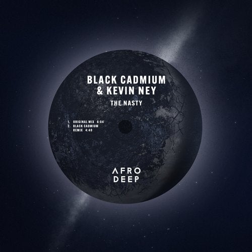 Black Cadmium & Kevin Ney - The Nasty / Afro Deep
