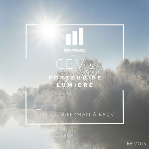 CEV's - Porteur De Lumiere / Reverso Music