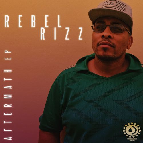 Rebel Rizz - Aftermath / Under Pressure Records South Africa