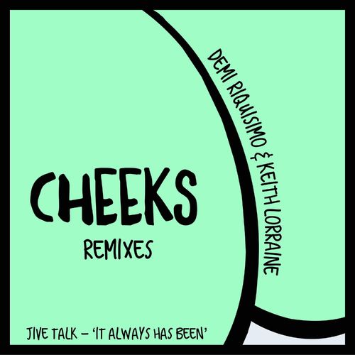 Jive Talk - It Always Has Been - The Remixes / Cheeks