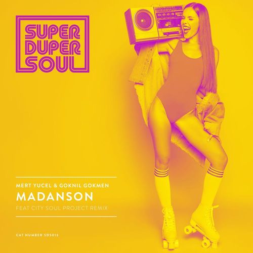 Mert Yucel & Goknil Gokmen - Madanson / SuperDuperSoul