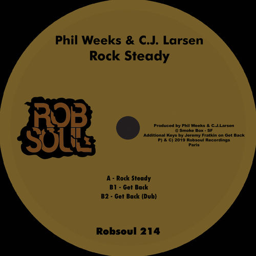 Phil Weeks & C.J. Larsen - Rock Steady / Robsoul
