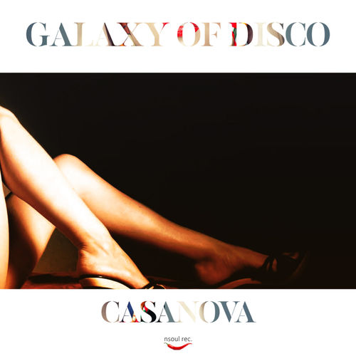 Galaxy of disco - Casanova / NSoul Records