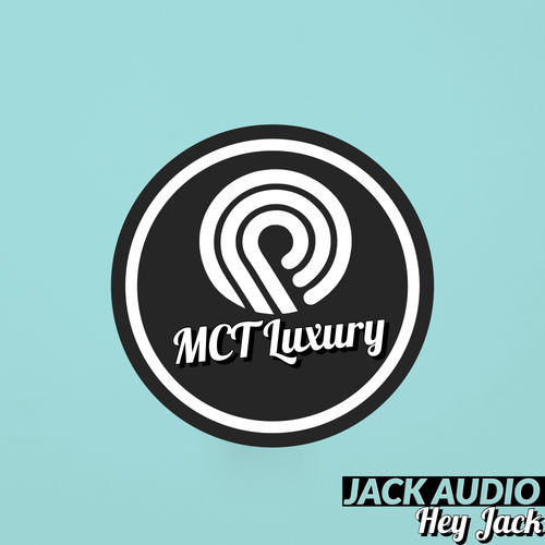 Hey Jack - Jack Audio / MCT Luxury