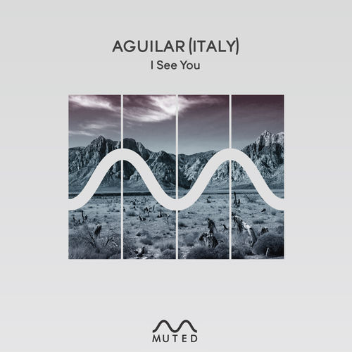 Aguilar (Italy) - I See You / Muted