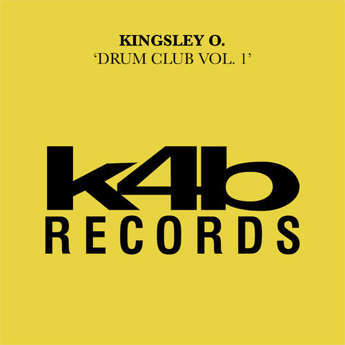 Kingsley O. - Drum Club, Vol. 1 / K4B Records