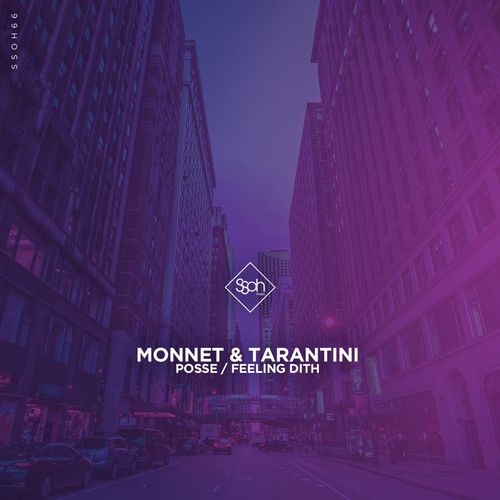 Monnet & Tarantini - Posse / Feeling Dith / SSOH