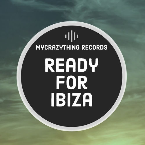VA - Ready For Ibiza / Mycrazything Records