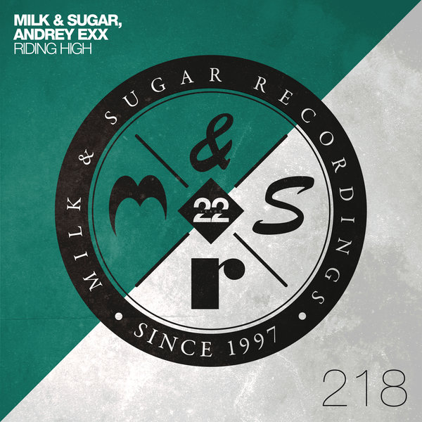 Milk & Sugar, Andrey Exx - Riding High / Milk & Sugar Recordings