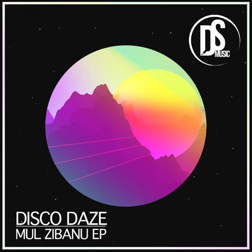 Disco Daze - Mul Zibanu / Deep Society Music