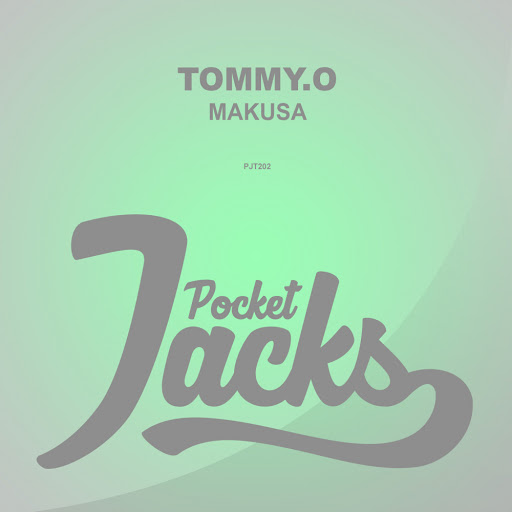 Tommy.O - Makusa / Pocket Jacks Trax