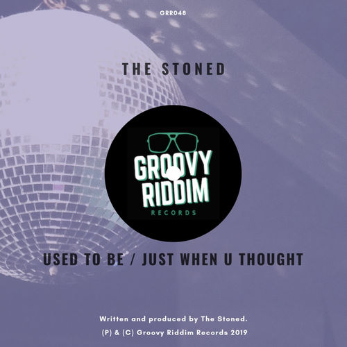 The Stoned - Used To Be / Just When U Thought / Groovy Riddim Records