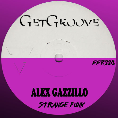 Alex Gazzillo - Strange Funk / Get Groove Record