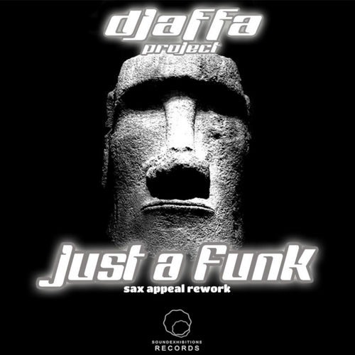 DJAFFA project - Just A Funk Rework / Sound-Exhibitions-Records