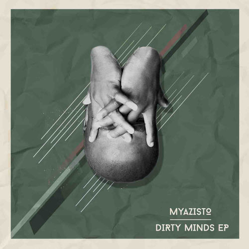 Myazisto - Dirty Minds EP / WHOLEGRAIN MUSIC