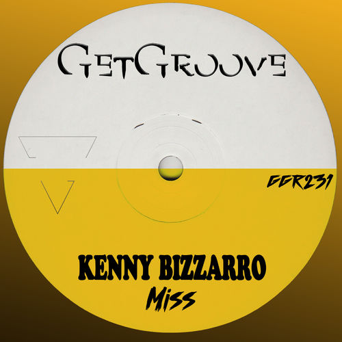 Kenny Bizzarro - Miss / Get Groove Record
