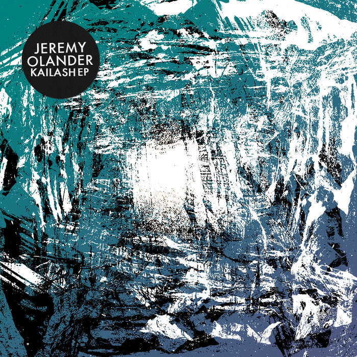 Jeremy Olander - Kailash EP / Get Physical