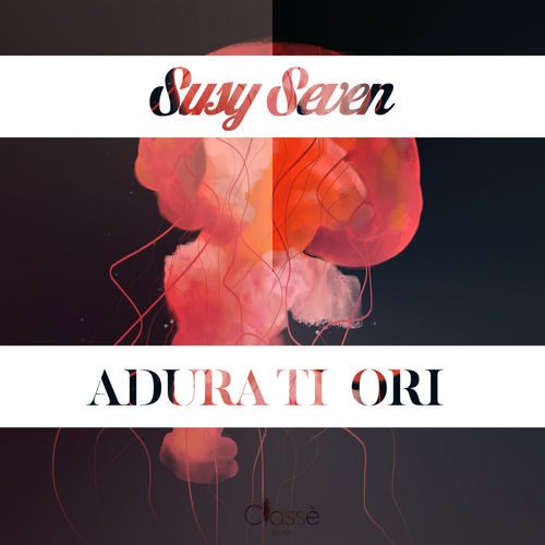 Susy Seven - Adura Ti Ori / Classè Records
