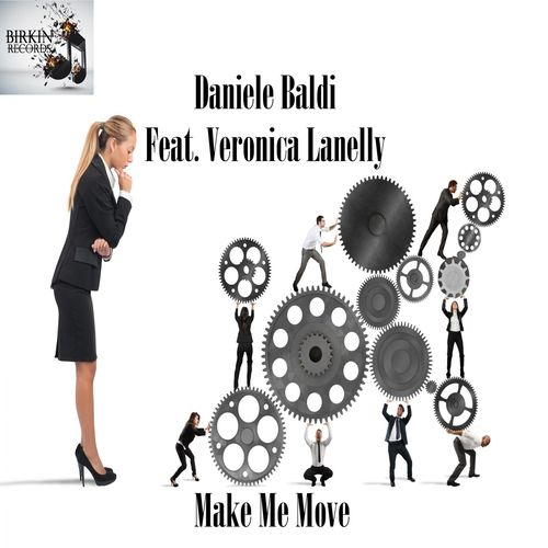 Daniele Baldi - Make Me Move (Feat. Veronica Lanelly) / Birkin Records