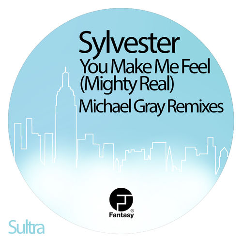 Sylvester - You Make Me Feel (Mighty Real) (Michael Gray Remixes) / Sultra Records