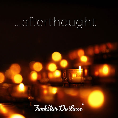 Funkstar De Luxe - Afterthought / Extra De Luxe Music