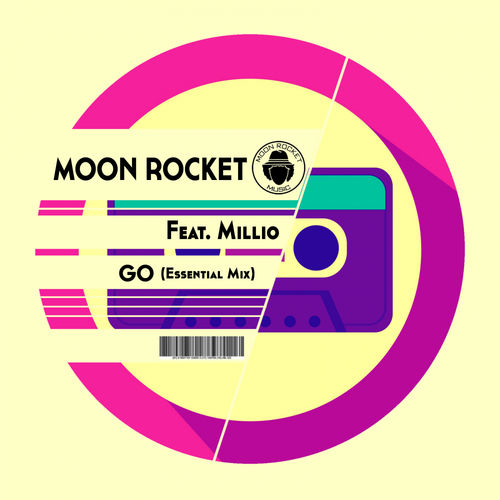 Moon Rocket ft Millio - Go (Essential Mix) / Moon Rocket Music