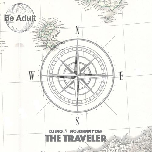 Dj Ino & MC Johnny Def - The Traveler / Be Adult Music