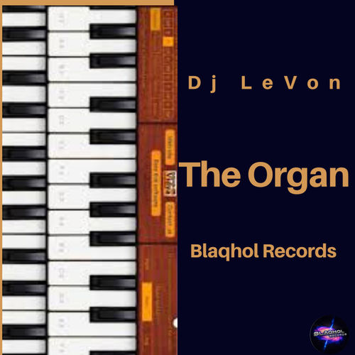 Dj LeVon - The Organ / Blaqhol Records