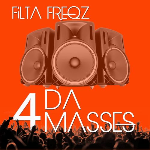 Filta Freqz - 4 Da Masses / Modulate Goes Digital