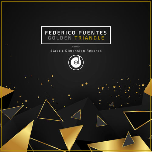 Federico Puentes - Golden Triangle / Elastic Dimension Records