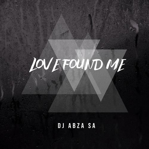 Dj Abza SA - Love Found Me / 5Th Pulse Music Productions
