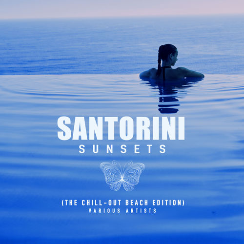 VA - Santorini Sunsets (The Chill Out Beach Edition) / Paradise City