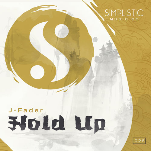 J-Fader - Hold Up / Simplistic Music Company