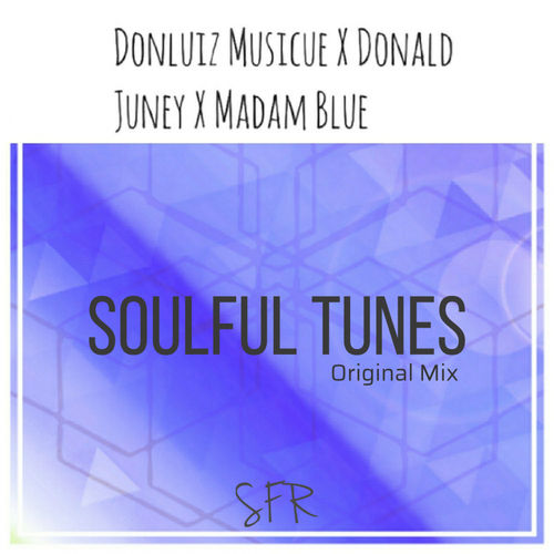 Donluiz Musicue (RSA) - Soulful Tunes / Soulique Felas Music