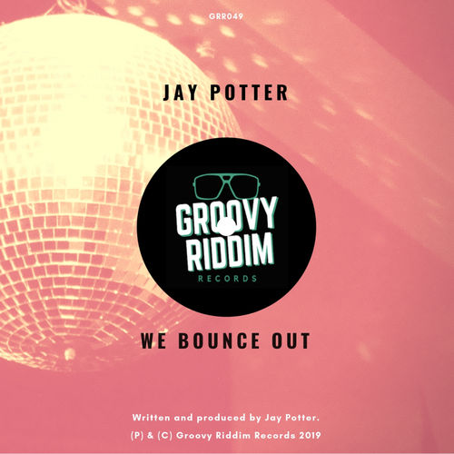 Jay Potter - We Bounce Out / Groovy Riddim Records